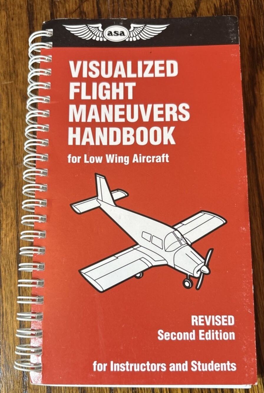 Pilots ASA Visualized Flight Maneuvers Handbook Low Wing Aircraft